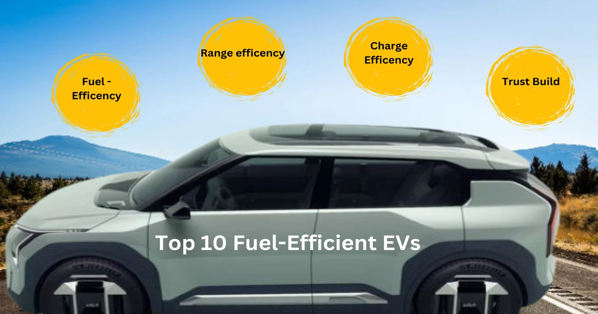 Top 10 Fuel- Efficient EVs