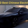 Top 10 Best Chinese Electric Cars